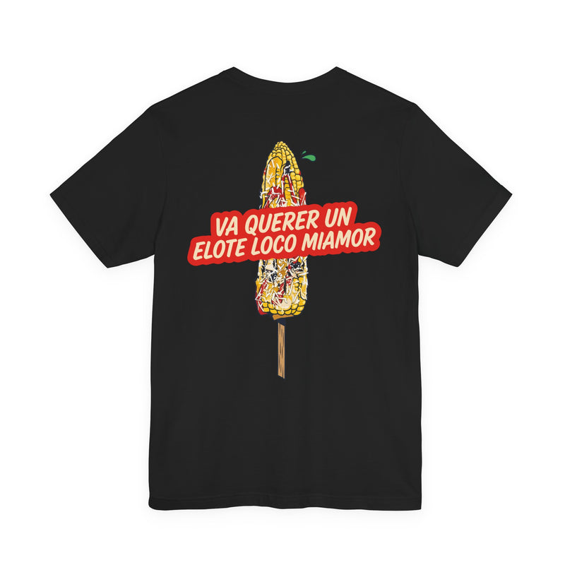 Camiseta Elote Loco Miamor | Playera Comida Latina Divertida | Regalo Salvadoreño Humor