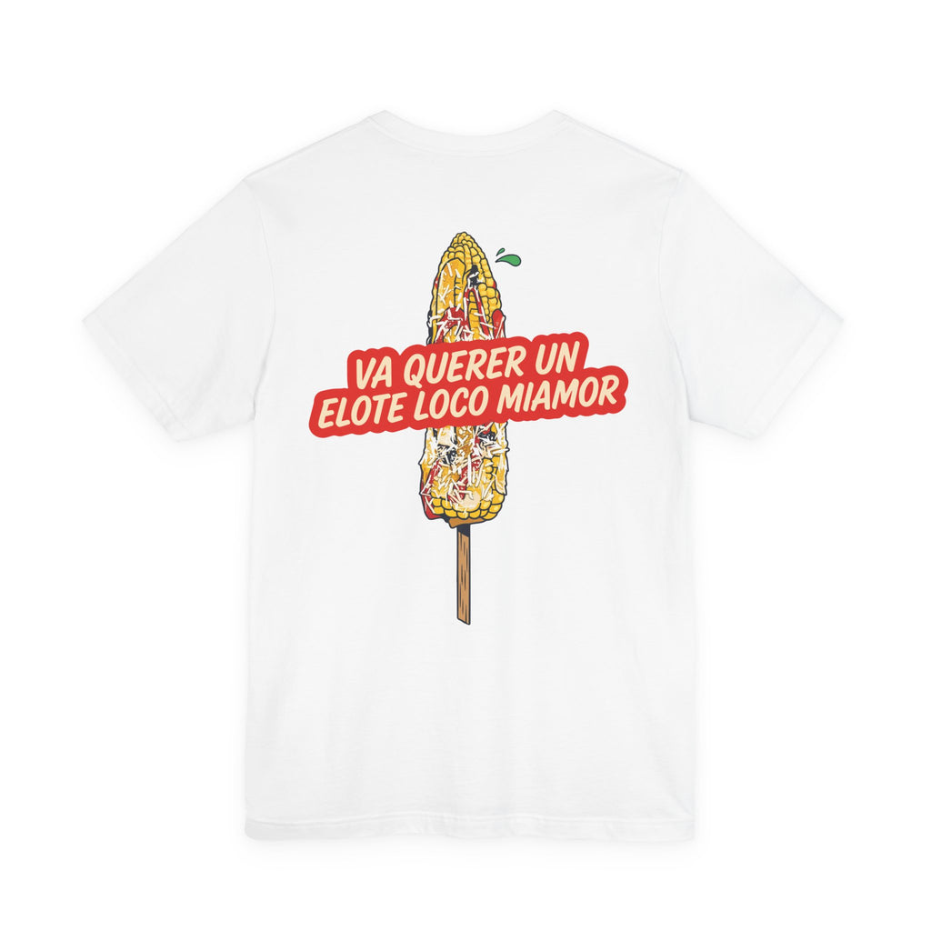 Camiseta Elote Loco Miamor | Playera Comida Latina Divertida | Regalo Salvadoreño Humor